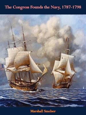 cover image of The Congress Founds the Navy, 1787-1798